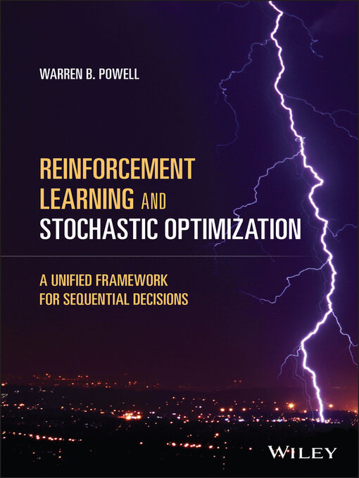 Title details for Reinforcement Learning and Stochastic Optimization by Warren B. Powell - Wait list